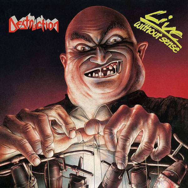 Destruction - Live Without Sense