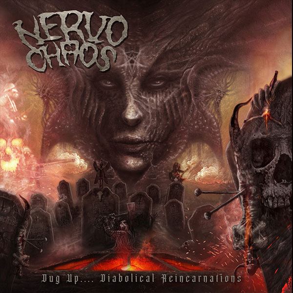 Nervochaos - Dug Up...Diabolical Reincarnations